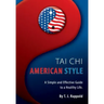 Tai Chi American Style: A Simple and Effective Guide to a Healthy Life