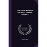 The Entire Works of the Rev. C. Simeon Volume 1