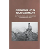 Growing Up in Nazi Germany: Experiences and Memories of Bernard Natt