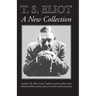 T. S. Eliot: A New Collection