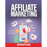 Make Money with Affiliate Marketing: The Best Guide 2022 for Beginners