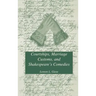 Courtships, Marriage Customs, and Shakespeare's Comedies