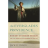 An Everglades Providence: Marjory Stoneman Douglas and the American Environmental Century