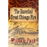 The Essential Great Chicago Fire