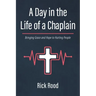 A Day in the Life of a Chaplain: Bringing Grace and Hope to Hurting People