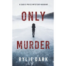 Only Murder (A Sadie Price FBI Suspense Thriller-Book 1)