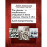 The Gleaner: A Miscellaneous Production in Three Volumes. Volume 3 of 3
