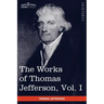 The Works of Thomas Jefferson, Vol. I (in 12 Volumes): Autobiography, Anas, Writings 1760-1770