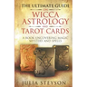 The Ultimate Guide on Wicca, Witchcraft, Astrology, and Tarot Cards: A Book Uncovering Magic, Mystery and Spells: A Bible on Witchcraft (New Age and D