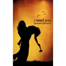 I Need You