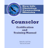Counselor Certification and Training Manual: New Life Christian Counseling Ministry