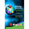 Help Overcome Dyslexia: How I escaped my world of Dyslexia