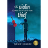 The Violin Thief: A Curious Tale of Lost & Found