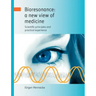 Bioresonance: a new view of medicine: Scientific principles and practical experience