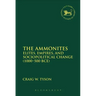The Ammonites: Elites, Empires, and Sociopolitical Change (1000-500 Bce)