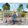 Yes: The Story of a Dreamer