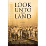 Look Unto the Land