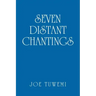 Seven Distant Chantings