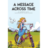 A Message Across Time