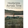 Hoofprints Across Time: A Trail Ride to Remember