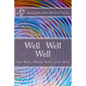 Well Well Well: Eat Well, Think Well, Live Well