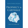 Prophecy in Carthage