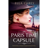 Paris Time Capsule: Heartbreaking, emotional and gripping historical fiction