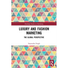 Luxury and Fashion Marketing: The Global Perspective