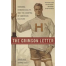 The Crimson Letter: Harvard, Homosexuality, and the Shaping of American Culture