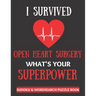 I Survived Open Heart Surgery: Sudoku And Wordsearch Puzzles Large Print - Perfect Post Heart Surgery Gift For Women, Men, Teens and Kids - Get Well