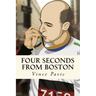 Four Seconds from Boston