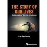Story of Our Lives, The: Homo Sapiens' Secrets of Success