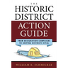 The Historic District Action Guide: From Designation Campaigns to Keeping Districts Vital