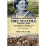 Wonderful Adventures of Mrs. Seacole in Many Lands: the Experiences of a Jamaican Nurse in South America and During the Crimean War