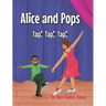 Alice and Pops: Tap! Tap! Tap!