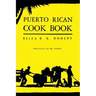 Puerto Rican Cook Book: (Cooklore Reprint)