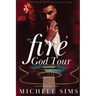 The Fire God Tour