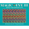 Magic Eye III: A New Dimension in Art: Volume 3