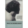 What Do Women Want?: Exploding the Myth of Dependency