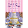 Till Death Do Us Tart: A Bakeshop Mystery