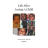 Life After Losing A Child