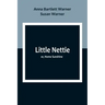 Little Nettie; or, Home Sunshine