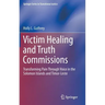 Victim Healing and Truth Commissions: Transforming Pain Through Voice in Solomon Islands and Timor-Leste