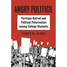Angry Politics: Partisan Hatred and Political Polarization Among College Students