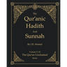 The Qur'anic Hadith and Sunnah: Volume 5 In The Qur'an Unchained Series