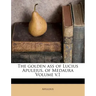 The Golden Ass of Lucius Apuleius, of Medaura Volume V.1