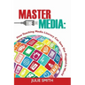 Master the Media: How Teaching Media Literacy Can Save Our Plugged-in World