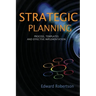Strategic Planning: Process, Templates and Effective Implementation