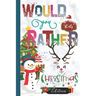 Would You Rather Christmas Edition: Hilarious, funny, gross, silly, challenging would you rather questions for kids 8 years and above