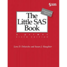 The Little SAS Book: A Primer, Sixth Edition